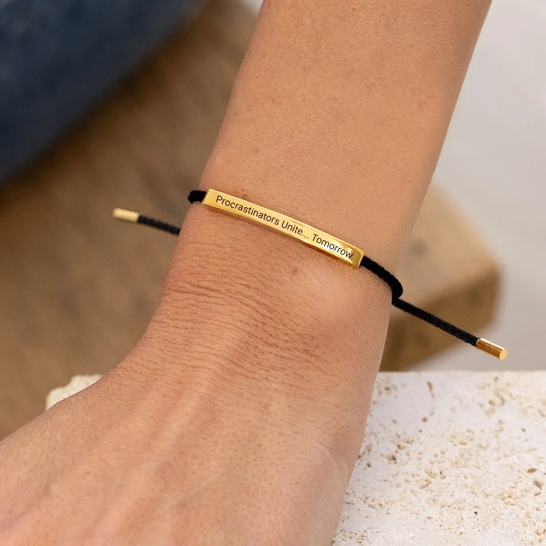 Procrastinators Unite... Tomorrow Inspire Bracelet